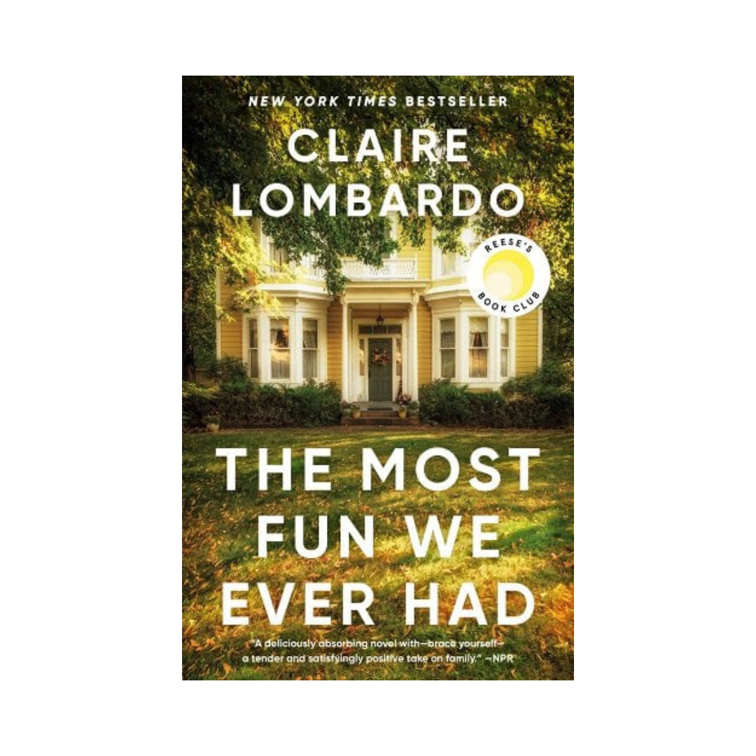 The Most Fun We Ever Had By Claire Lombardo Reese s Book Club The most fun we ever had by claire lombardo reese s book club